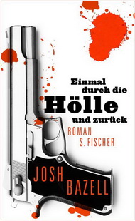 Josh Bazell - Einmal durch die Hölle und zurück (S. Fischer Verlage, 2011)