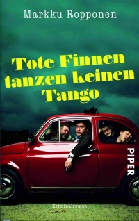 Markku Ropponen - Tote Finnen tanzen keinen Tango (Piper, 2012)
