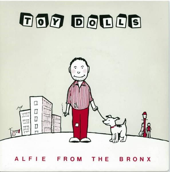 Toy Dolls - Alfie from the Bronx (Volume Records VOL8, 1983)