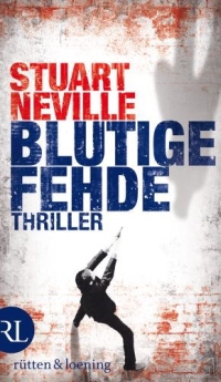 Stuart Neville - Blutige Fehde (Aufbau Verlag, 2012)