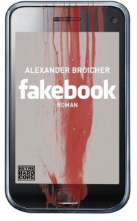 Alexander Broicher - fakebook (Heyne Hardcore, 2012)