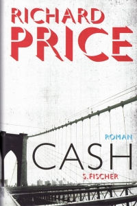 Richard Price - Cash (S. Fischer Verlag, 2011)