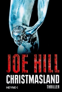Joe Hill - Christmasland (Heyne, 2013)