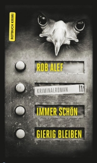 Rob Alef - Immer schön gierig bleiben (Rotbuch, 2013)