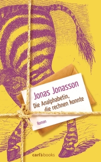 Jonas Jonasson - Die Analphabetin, die rechnen konnte (Carl's Books, 2013)