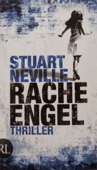 Stuart Neville - Racheengel (Rütten & Löning, 2013)