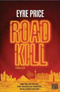 Eyre Price - Road Kill (Heyne Hardcore, 2014)