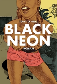 Tony O'Neill - Black Neon (Walde+Graf, 2012)