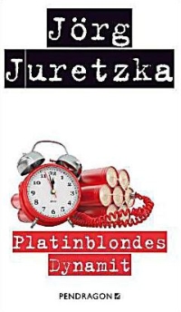 Jörg Juretzka - Platinblondes Dynamit (Pendragon, 2013)