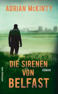 Adrian McKinty - Die Sirenen von Belfast (Suhrkamp Nova, 2014)