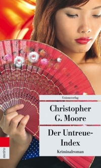 Christopher G. Moore - Der Untreue-Index ((Unionsverlag METRO 607, 2013)