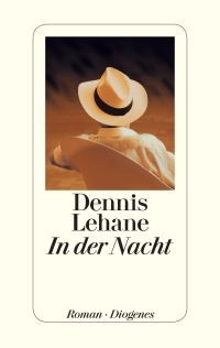 Dennis Lehane - In der Nacht (Diogenes, 2013)