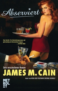 James M. Cain - Abserviert (Walde+Graf bei Metrolit, 2013)
