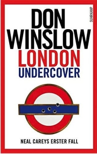 Don Winslow - London Undercover (Suhrkamp, 2015)
