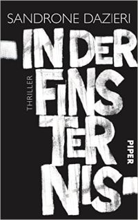 Sandrone Dazieri - In der Fisternis (Piper, 2015)