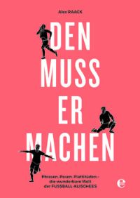 Axel Raack - Den Muss Er Machen (Edel Books, 2015)