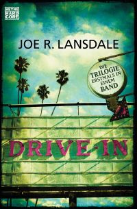 Joe R. Lansdale - Drive-In (Heyne Hardcore, 2015)