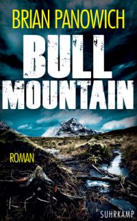 Brian Panowich - Bull Mountain (Suhrkamp, 2016)