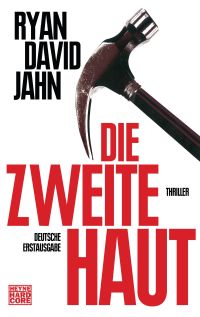 Ryan David Jahn - Die Zweite Haut (Heyne Hardcore, 2014)