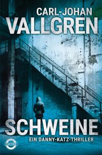 Carl-Johan Vallgren - Schweine (Heyne Encore, 2016)