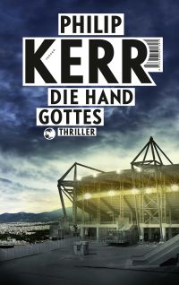 Philip Kerr - Die Hand Gottes (Tropen, 2015)
