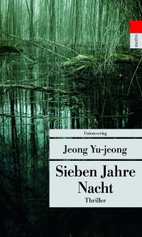 Jeong Yu-jeong - Sieben Jahre Nacht (Unionsverlag, 2018)