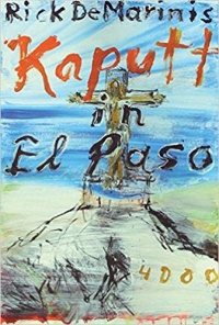 Rick DeMarinis - Kaputt in El Paso (pulp master, 2007)