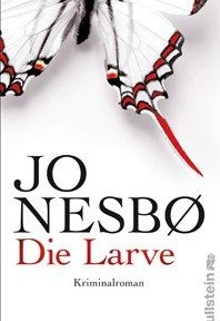 Jo Nesbø - Die Larve (Ullstein, 2011)