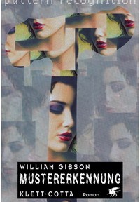 William Gibson - Mustererkennung (Klett-Cotta, 2003)