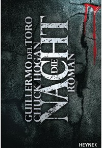 Guillermo del Toro, Chuck Hogan - Die Nacht (Heyne, 2012)