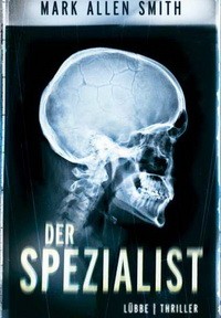 Mark Allen Smith - Der Spezialist (Lübbe, 2012)