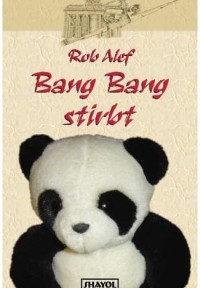 Rob Alef - Big Bang stirbt (Shayol Verlag, 2005)