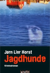 Jørn Lier Horst - Jagdhunde (Grafit, 2014)