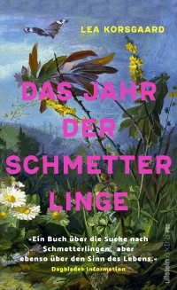 Cover von „Das Jahr der Schmetterlinge“ von Lea Korsgaard: Die Illustration zeigt eine prächtige Blumenlandschaft mit bunten Schmetterlingen, dominiert von lebhaften Farben und einer fröhlichen, naturverbundenen Atmosphäre.